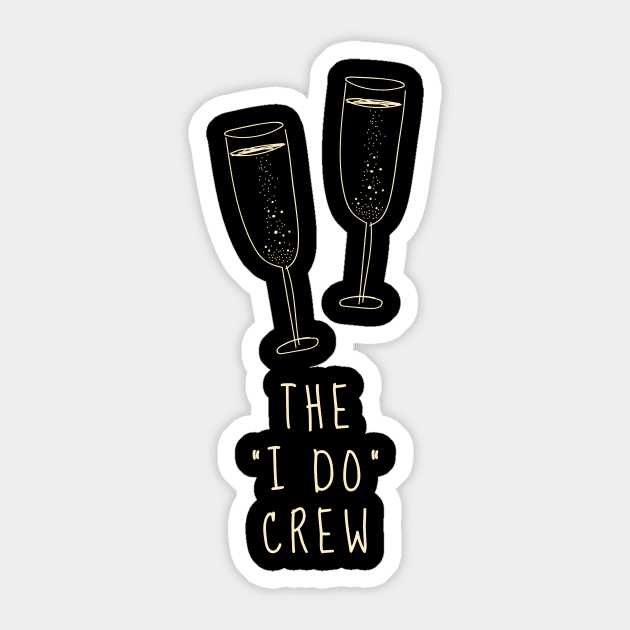 The "I Do Crew" Sticker by Wisha